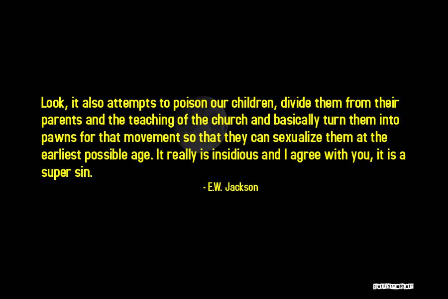 Teaching And Parents Quotes By E.W. Jackson Teaching And Parents Quotes By E.W. Jackson