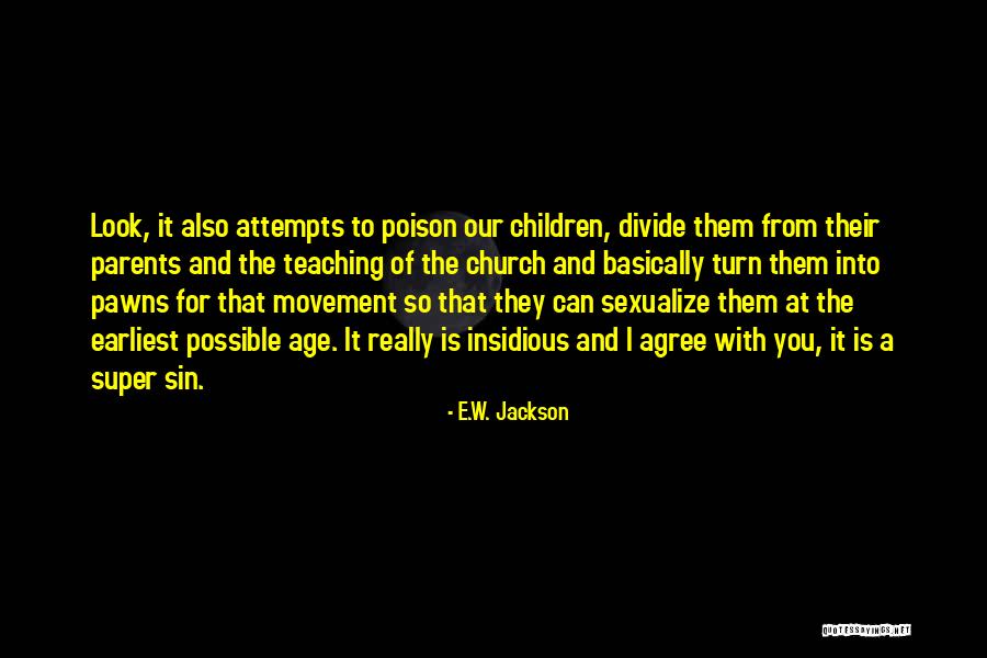 Teaching And Parents Quotes By E.W. Jackson