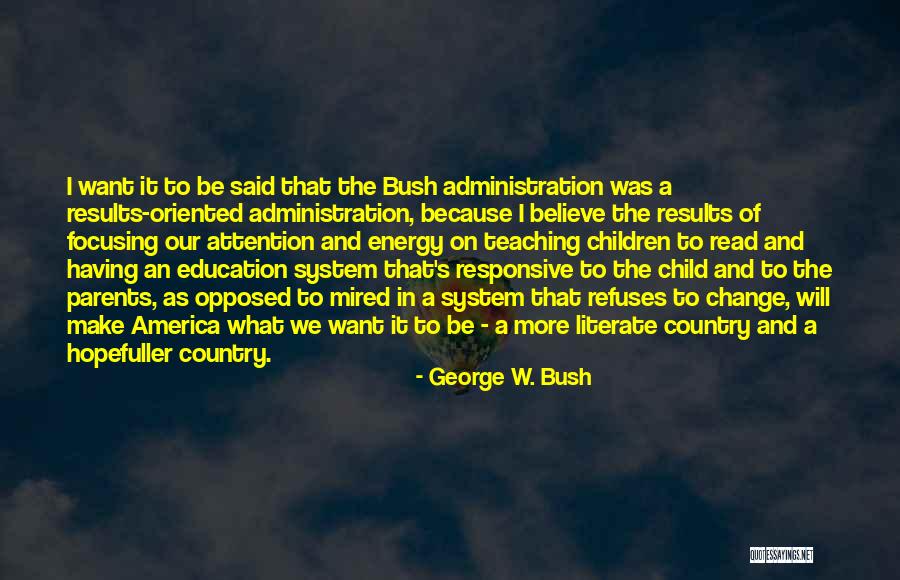 Teaching And Parents Quotes By George W. Bush