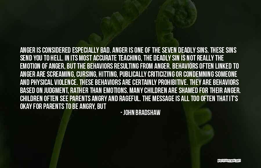 Teaching And Parents Quotes By John Bradshaw Teaching And Parents Quotes By John Bradshaw