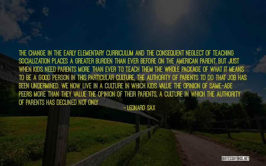 Teaching And Parents Quotes By Leonard Sax Teaching And Parents Quotes By Leonard Sax