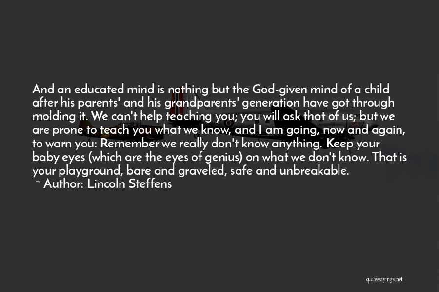Teaching And Parents Quotes By Lincoln Steffens
