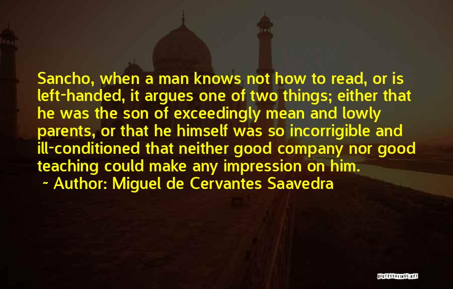 Teaching And Parents Quotes By Miguel De Cervantes Saavedra