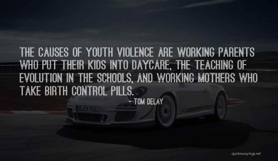 Teaching And Parents Quotes By Tom DeLay