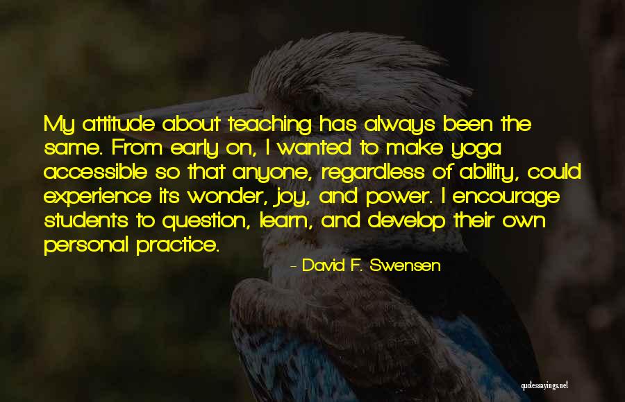Teaching And Students Quotes By David F. Swensen Teaching And Students Quotes By David F. Swensen