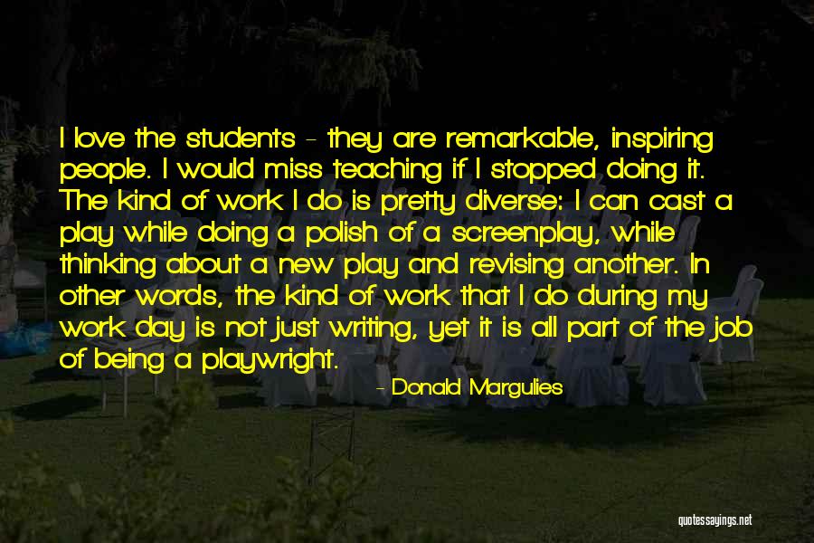 Teaching And Students Quotes By Donald Margulies Teaching And Students Quotes By Donald Margulies