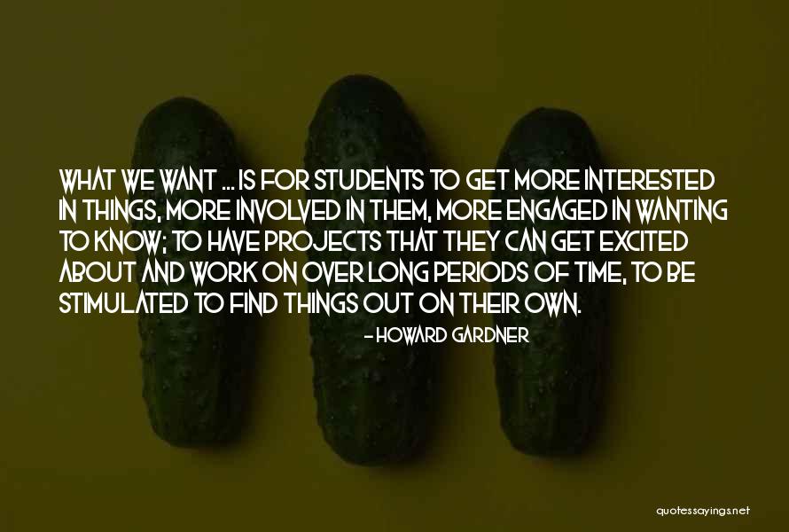 Teaching And Students Quotes By Howard Gardner Teaching And Students Quotes By Howard Gardner