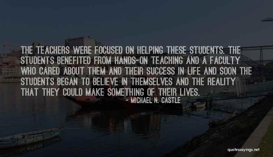 Teaching And Students Quotes By Michael N. Castle Teaching And Students Quotes By Michael N. Castle