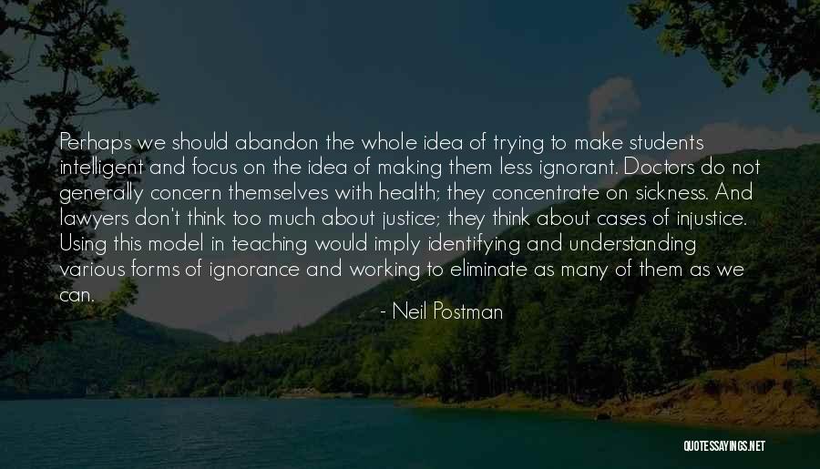 Teaching And Students Quotes By Neil Postman Teaching And Students Quotes By Neil Postman