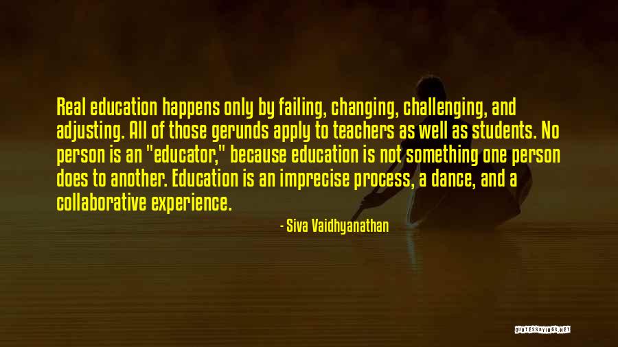Teaching And Students Quotes By Siva Vaidhyanathan Teaching And Students Quotes By Siva Vaidhyanathan