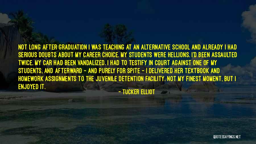 Teaching And Students Quotes By Tucker Elliot Teaching And Students Quotes By Tucker Elliot