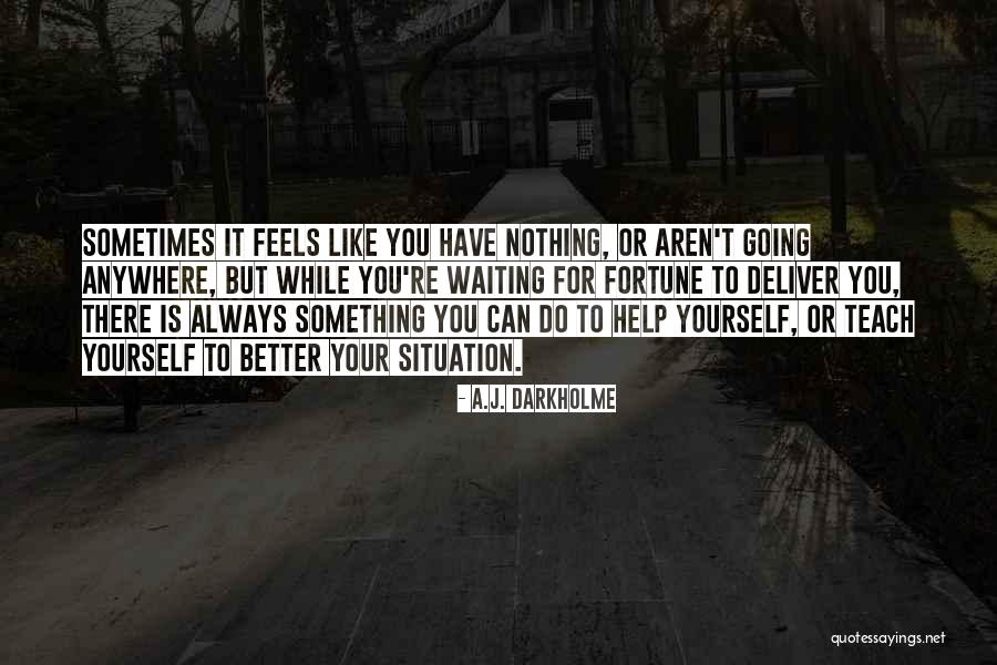 Teaching Anywhere Quotes By A.J. Darkholme Teaching Anywhere Quotes By A.J. Darkholme