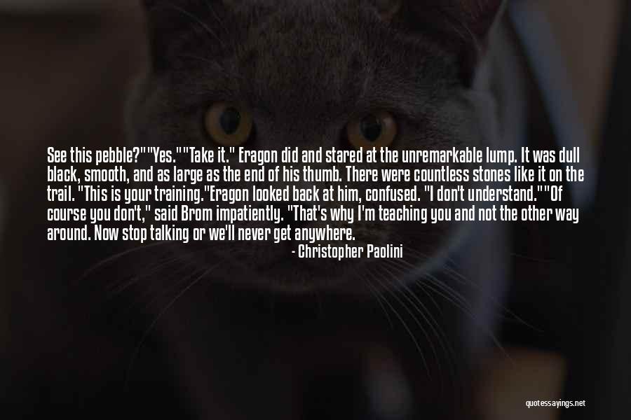 Teaching Anywhere Quotes By Christopher Paolini Teaching Anywhere Quotes By Christopher Paolini