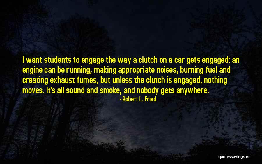 Teaching Anywhere Quotes By Robert L. Fried Teaching Anywhere Quotes By Robert L. Fried