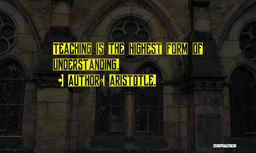 Teaching Aristotle Quotes By Aristotle.