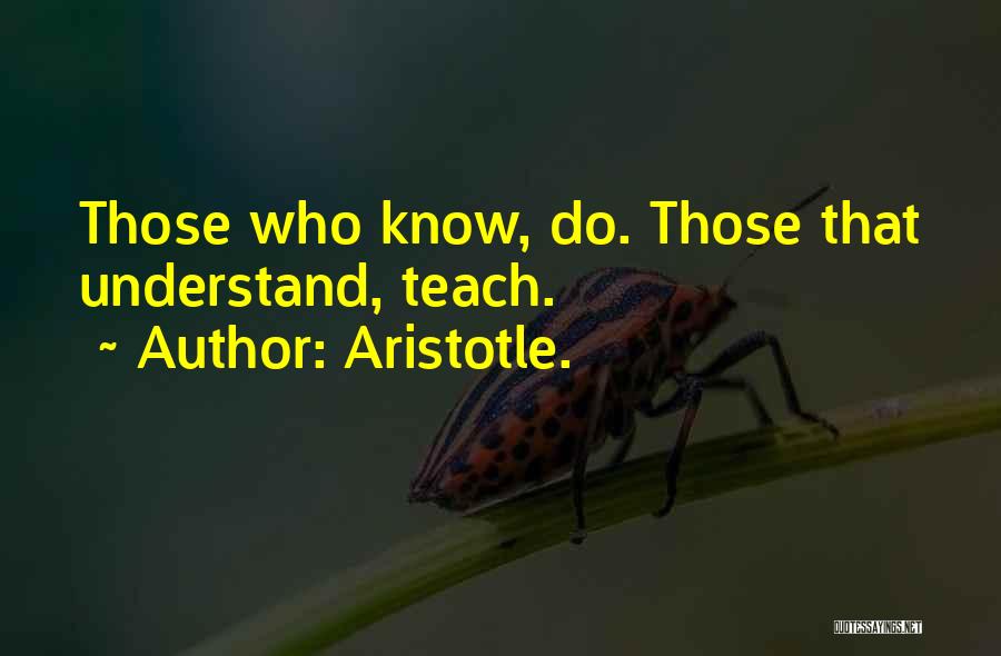 Teaching Aristotle Quotes By Aristotle.