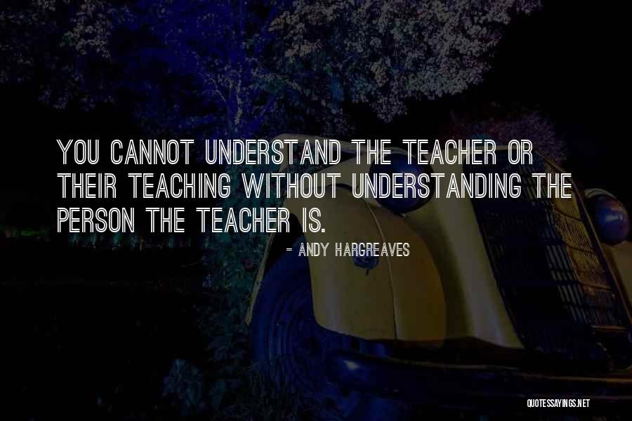 Teaching As Leadership Quotes By Andy Hargreaves Teaching As Leadership Quotes By Andy Hargreaves