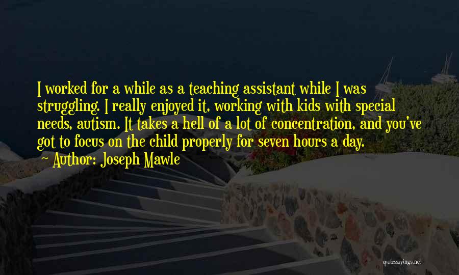 Teaching Assistant Quotes By Joseph Mawle