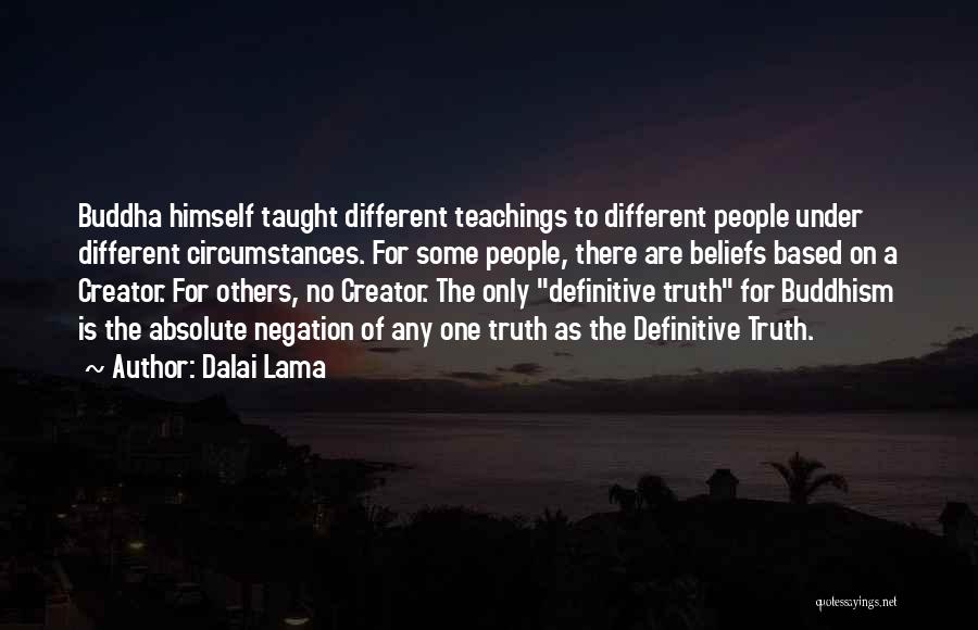 Teaching Beliefs Quotes By Dalai Lama