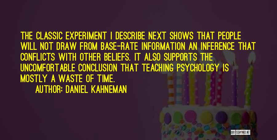 Teaching Beliefs Quotes By Daniel Kahneman