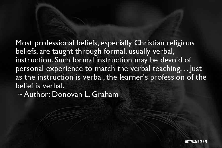 Teaching Beliefs Quotes By Donovan L. Graham