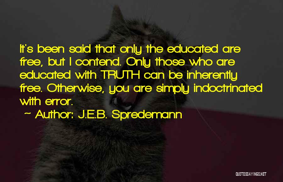 Teaching Beliefs Quotes By J.E.B. Spredemann