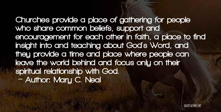 Teaching Beliefs Quotes By Mary C. Neal