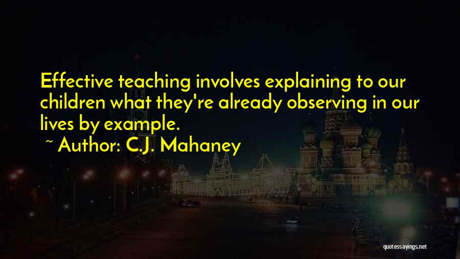 Teaching By Example Quotes By C.J. Mahaney