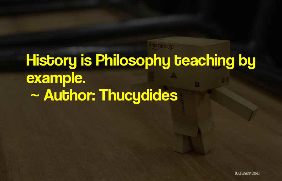 Teaching By Example Quotes By Thucydides