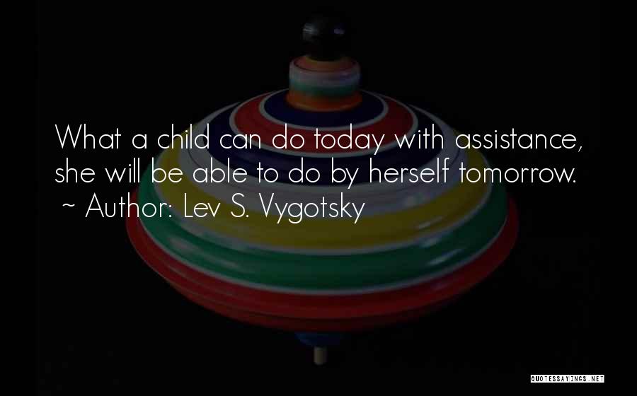 Teaching Children Quotes By Lev S. Vygotsky