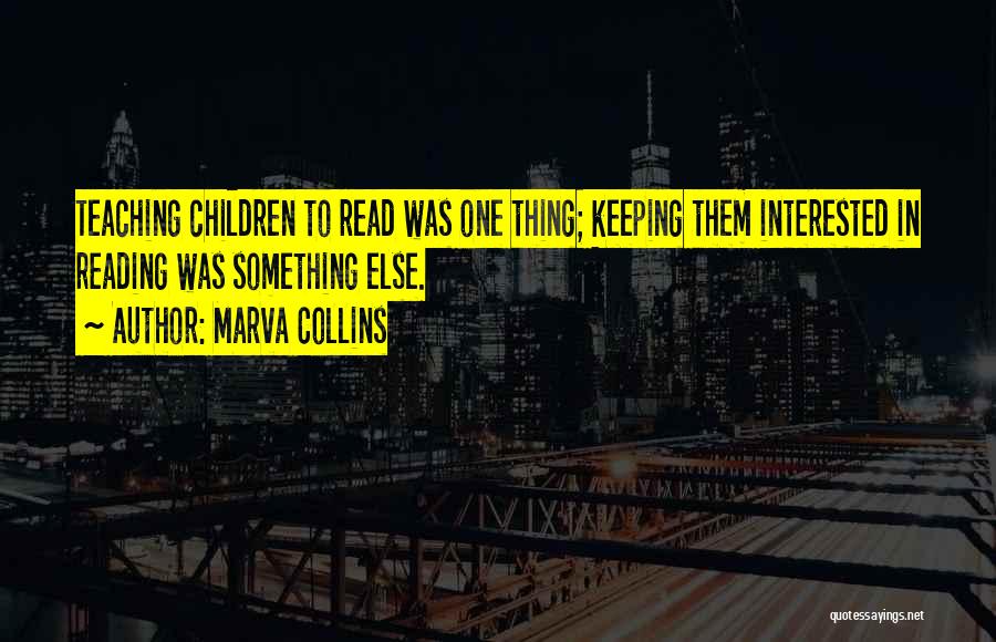 Teaching Children Quotes By Marva Collins