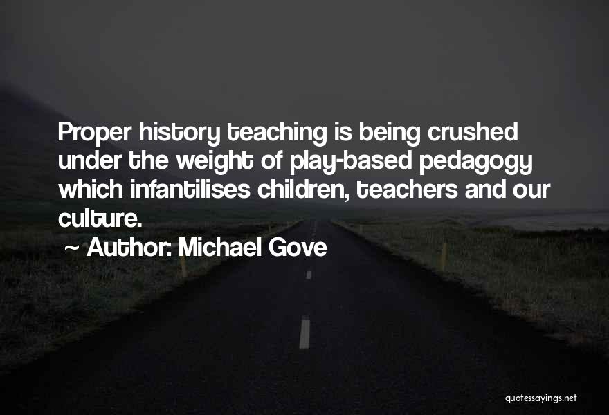 Teaching Children Quotes By Michael Gove