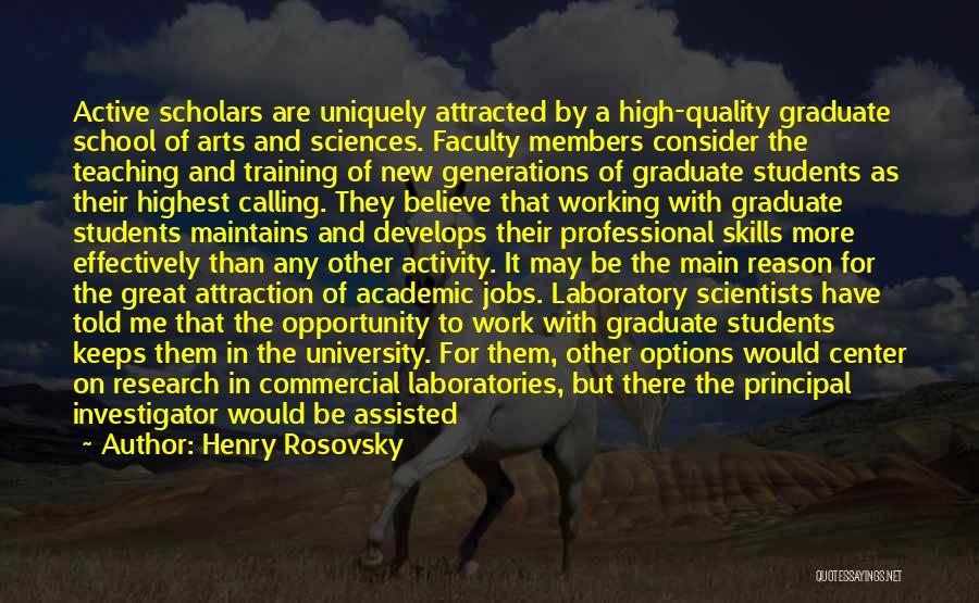 Teaching Effectively Quotes By Henry Rosovsky