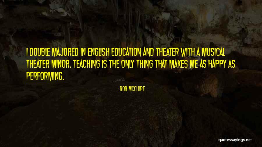 Teaching English Quotes By Rob McClure Teaching English Quotes By Rob McClure