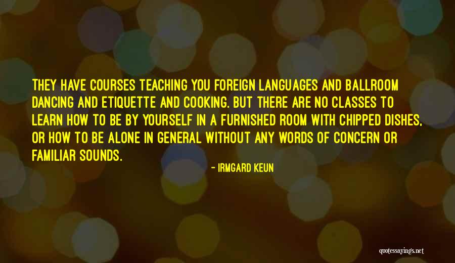Teaching Foreign Languages Quotes By Irmgard Keun Teaching Foreign Languages Quotes By Irmgard Keun