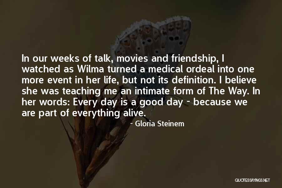 Teaching Friendship Quotes By Gloria Steinem