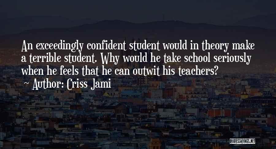 Teaching Gifted Quotes By Criss Jami