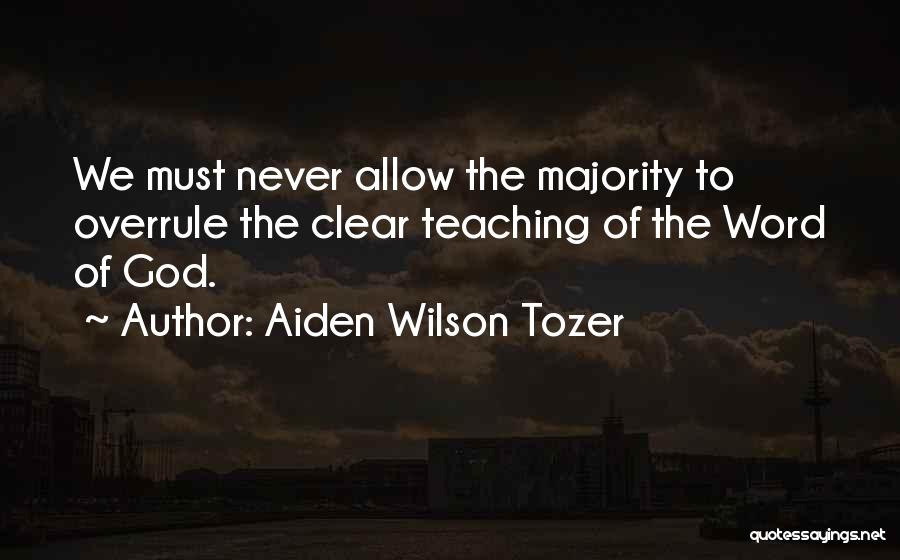 Teaching God's Word Quotes By Aiden Wilson Tozer