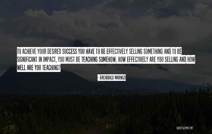 Teaching Inspirational Quotes By Archibald Marwizi Teaching Inspirational Quotes By Archibald Marwizi