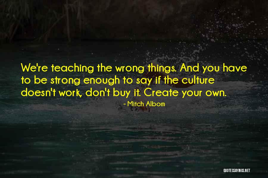 Teaching Inspirational Quotes By Mitch Albom Teaching Inspirational Quotes By Mitch Albom