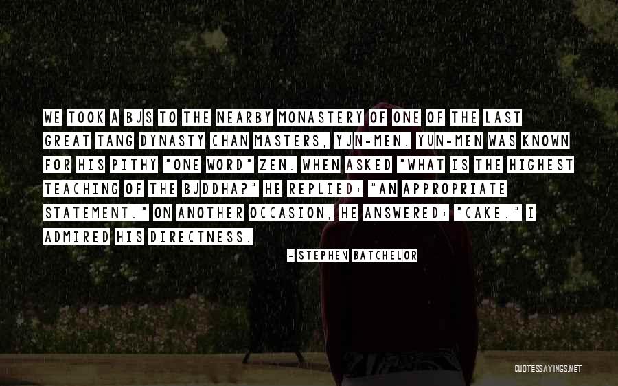Teaching Inspirational Quotes By Stephen Batchelor Teaching Inspirational Quotes By Stephen Batchelor