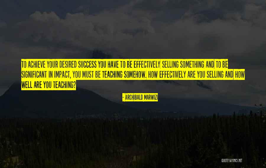 Teaching Inspirational Quotes Quotes By Archibald Marwizi Teaching Inspirational Quotes Quotes By Archibald Marwizi