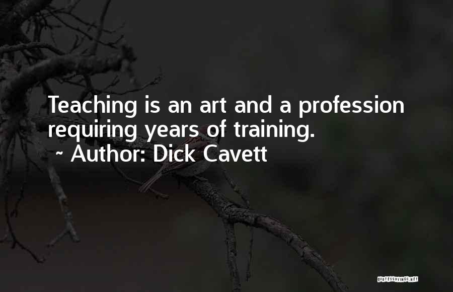 Teaching Is Art Quotes By Dick Cavett