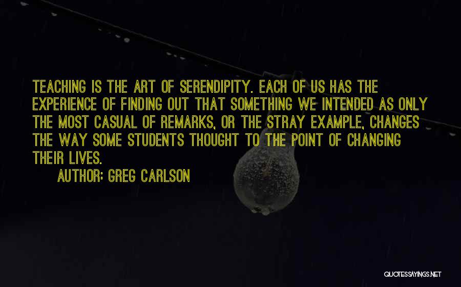 Teaching Is Art Quotes By Greg Carlson