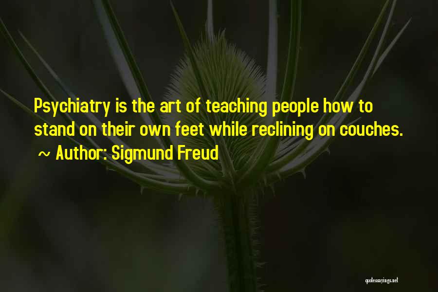 Teaching Is Art Quotes By Sigmund Freud