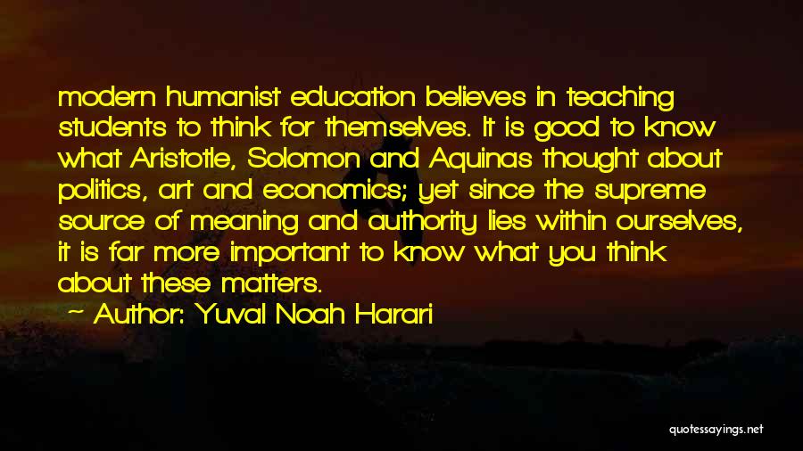 Teaching Is Art Quotes By Yuval Noah Harari