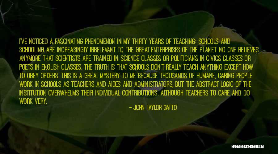 Teaching Is Hard Quotes By John Taylor Gatto Teaching Is Hard Quotes By John Taylor Gatto