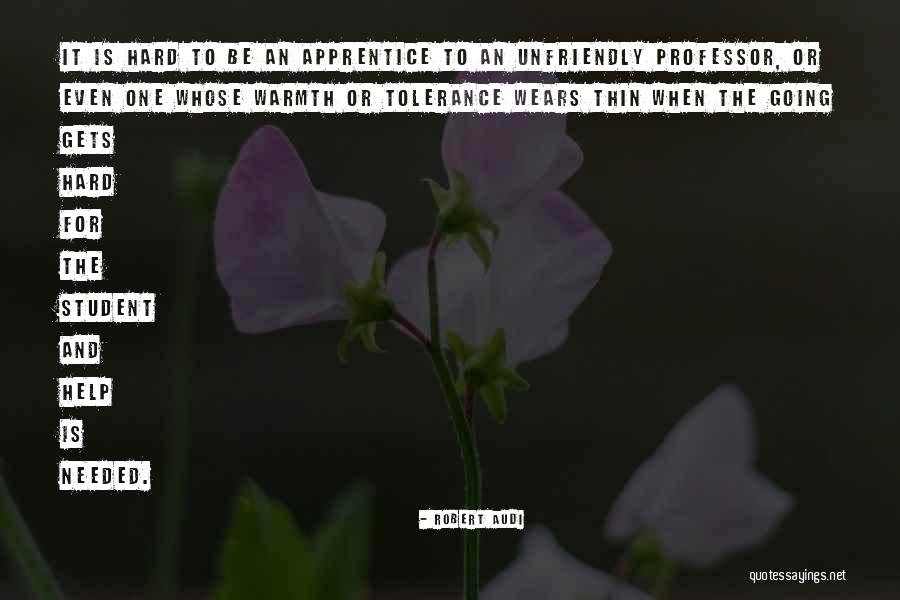 Teaching Is Hard Quotes By Robert Audi Teaching Is Hard Quotes By Robert Audi