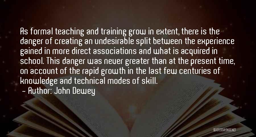 Teaching John Dewey Quotes By John Dewey