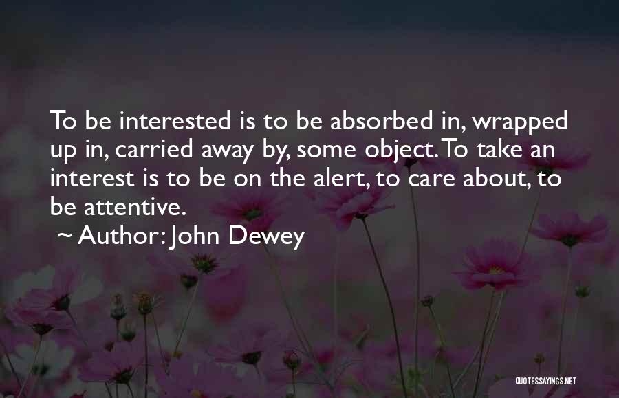 Teaching John Dewey Quotes By John Dewey